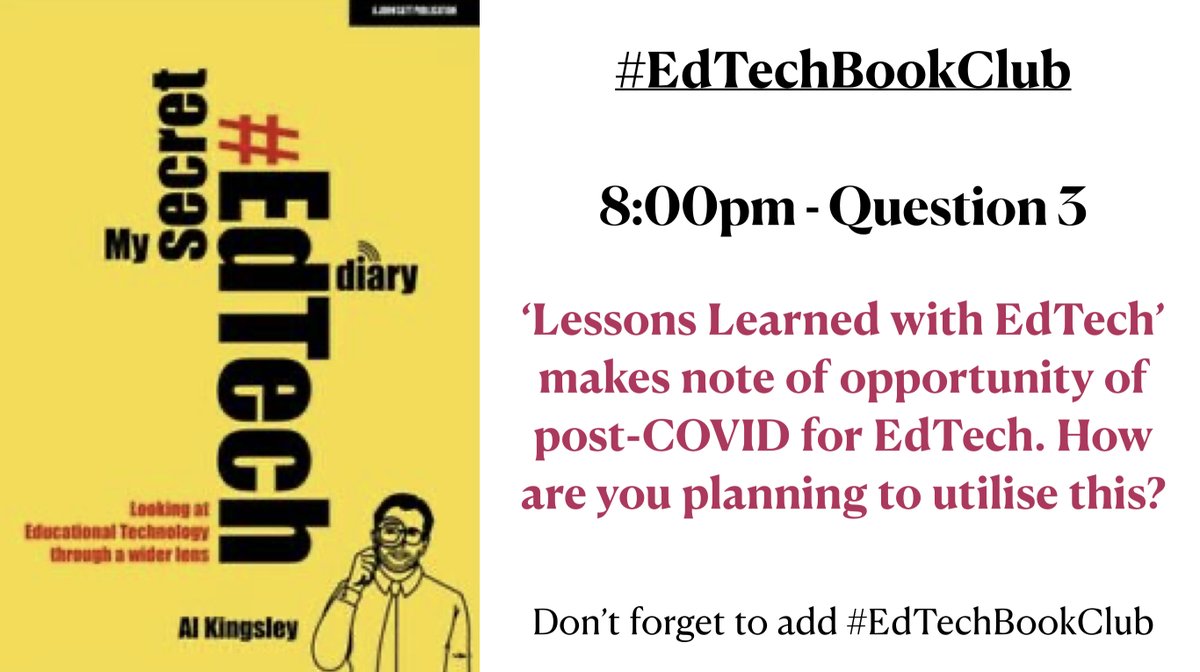 Now lets really get talking about out book - My Secret EdTech Diary by <a href="/AlKingsley_Edu/">Al Kingsley MBE</a> - don’t forget to add #EdTechBookClub so we can all see and A3 🤩
