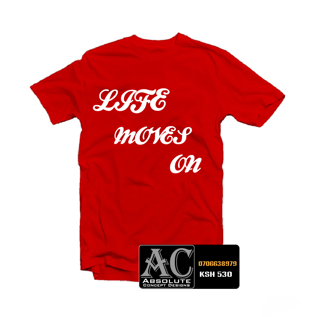 Absolutconcepts's tweet photo. Lifes Moves on. Tees Ksh. 530
Let us know how you want yours branded 0706638979
#Ngapewa Moses Kuria Babu Owino #KemikalChallenge Rigathi Gachagua Monica Juma Mpesa Gideon Moi Ruto #FormNiPNU #earnwithquickrideke #IHaveReceivedJesus tuju #IkoKaziKE #FOAA #newsgang https://t.co/aM6Vgde0tx