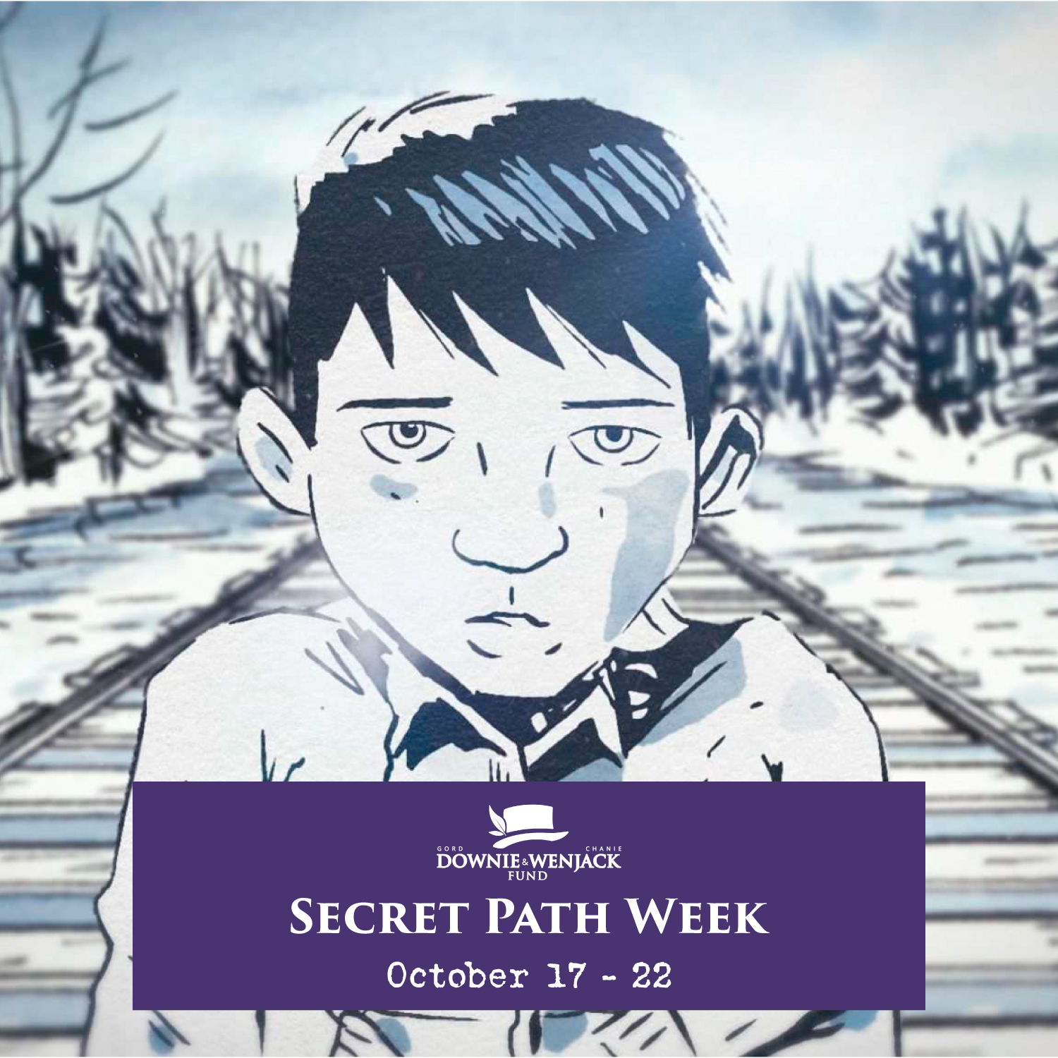Downie Wenjack Fund on Twitter: "Secret Path Week is a national movement commemorating the legacies of Gord Downie and Chanie Wenjack, and takes place annually from October 17 - 22. Learn more