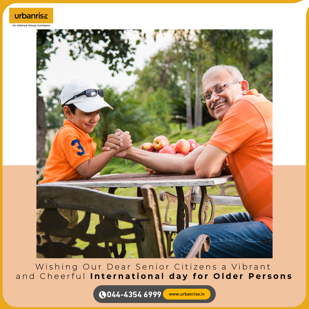 Add Life to Years and not Years to Life. Wishing our dear Senior Citizens a Vibrant and Cheerful International day for Older Persons.

#Urbanrise #apartments #Internationaldayforolderpersons #seniorpersons #seniorcitizens