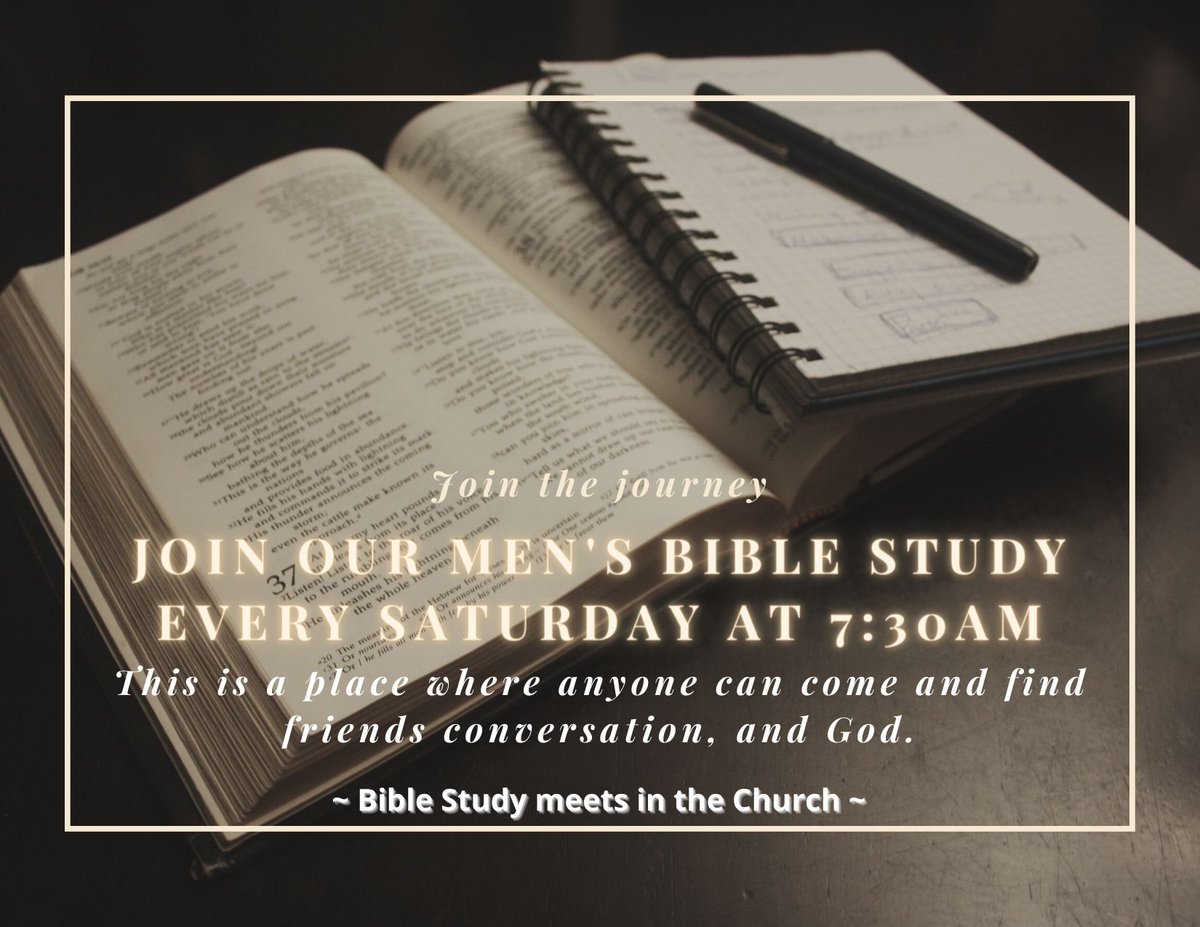 Our men's bible study is every Saturday at 7:30am. Come join the journey!