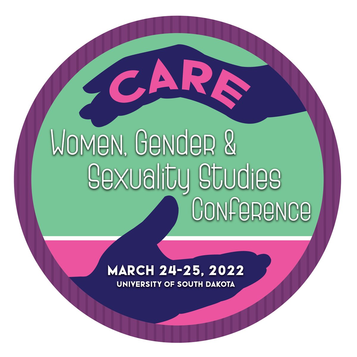 We are back and excited to announce the next Women, Gender &amp; Sexuality Studies Conference March 24-25, 2022 focused on the theme CARE. Inviting submissions of papers, posters, performances, and visual art. Deadline January 10, 2022. Learn more visit usd.edu/wgss-conference