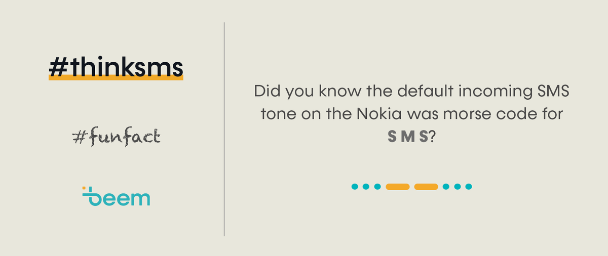 BeemAfrica's tweet photo. Here's a fun fact for Friday. Did you know the default incoming SMS tone on the original Nokia phones was Morse Code for the letters S M S? #thinksms https://t.co/NBYP9EIWSQ