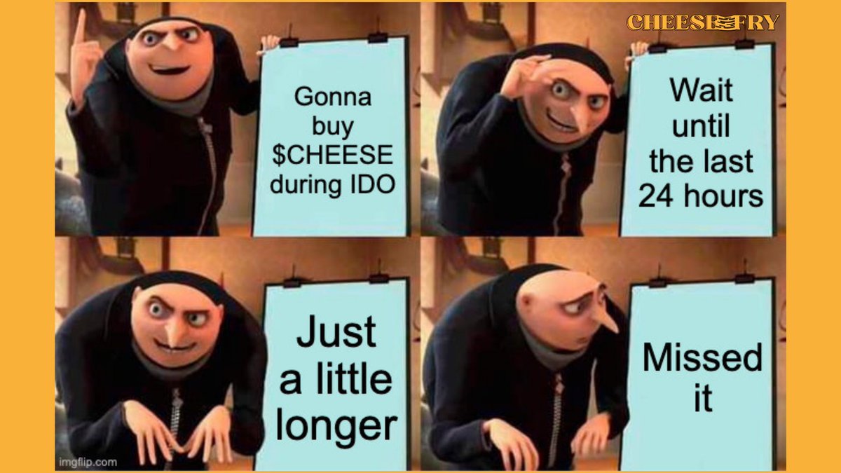 ChfryFinance's tweet photo. Don’t be like Gru🙅
✊ Seize your chance, join the $CHEESE #IDO now!

~7 more hours to go:
➡️ https://t.co/lHvIPUWNeU
➡️ https://t.co/8w82RAMNm9
🧀🍟 https://t.co/Kw17feI58i