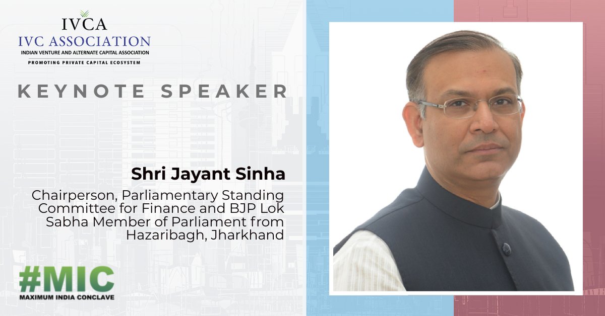 We are honoured to have Shri <a href="/jayantsinha/">Jayant Sinha</a>, Chairperson, Parliamentary Standing Committee &amp; BJP Lok Sabha Member of Parliament as a Keynote Speaker at #MIC 2021

Reg
IVCA Members
lnkd.in/gd3wB5A5

Non-Members
lnkd.in/gDbKTyvR

LPs: lnkd.in/gpWW7RAw 

#MIC