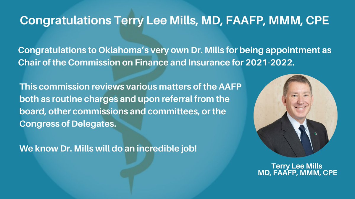 OKFamilyDocs's tweet photo. Congratulations Terry Lee Mills, MD, FAAFP, MMM, CPE. Dr. Mills has been appointed as Chair of the Commission on Finance and Insurance for 2021-2022.
#okafp #aafp #Okfamilydocs https://t.co/mJi3xMYrDi