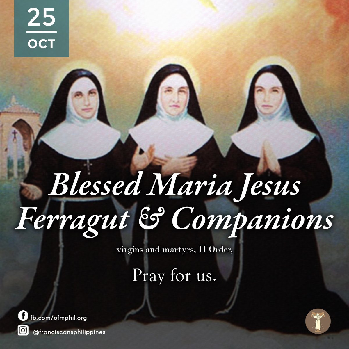 ofmphil's tweet photo. FRANCISCAN SAINT OF THE DAY
Bl. Maria Jesus Ferragut and Companions, virgins and martyrs, II Order, Pray for us | October 25th

#OFM #FriarsMinor #LesserBrothers #FranciscanPH #FranciscanSaint #Catholic #KatolikongPinoy #Jesusdaily #FranciscanCommunications #BlMariaJesusFerregut https://t.co/NopwwrXN3w