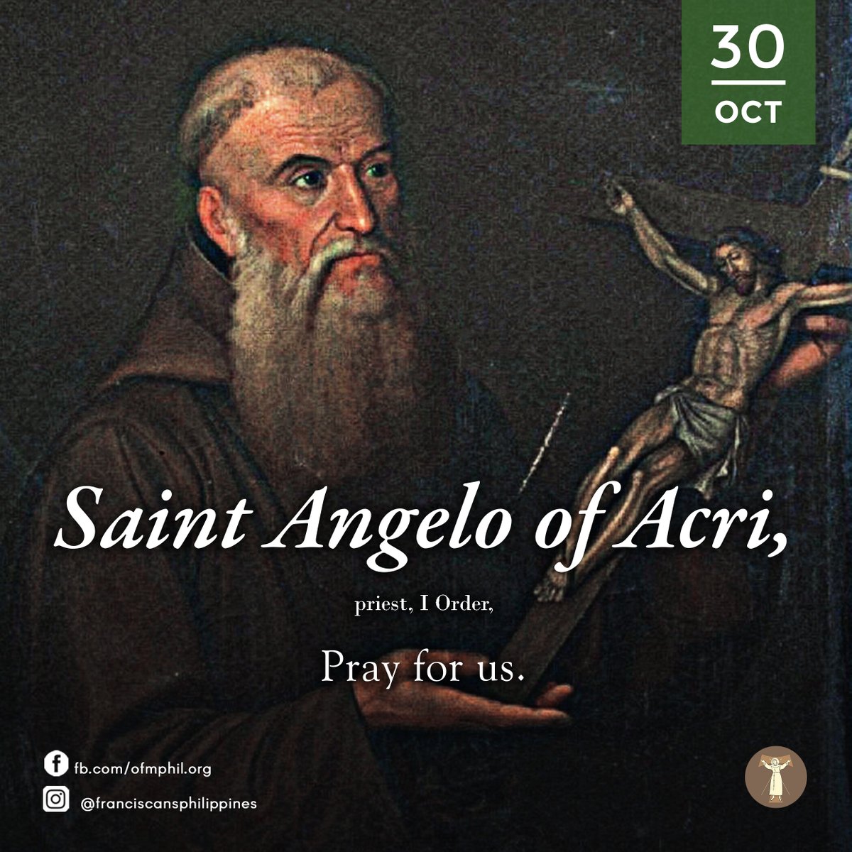 ofmphil's tweet photo. FRANCISCAN SAINT OF THE DAY
St. Angelo of Acri (Luca Antonio Falcone), priest, I Order, Pray for us | October 30th

#StAngeloofAcri #FriarsMinor #LesserBrothers #FranciscanCommunications #FranciscanPH https://t.co/4qpEOPq820