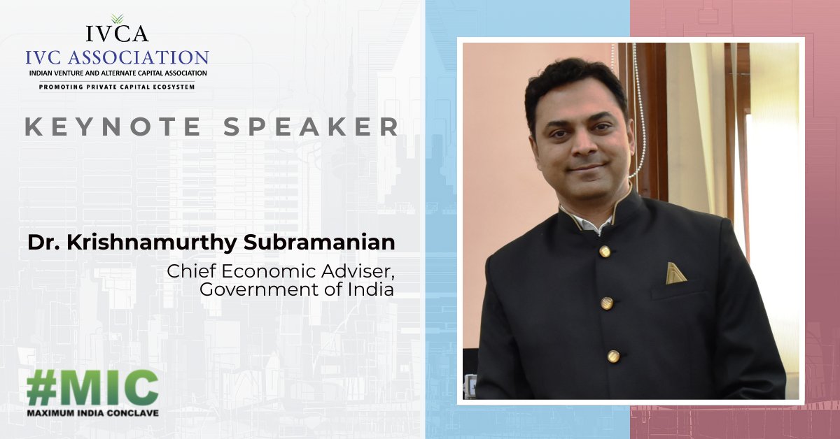 We are honoured to have Chief Economic Adviser, Dr. <a href="/SubramanianKri/">Prof. Krishnamurthy V Subramanian</a>, Government of India as a Keynote Speaker at Maximum India Conclave 2021

Reg
IVCA Members
lnkd.in/gd3wB5A5

Non-Members
lnkd.in/gDbKTyvR

LPs: lnkd.in/gpWW7RAw 

#MIC