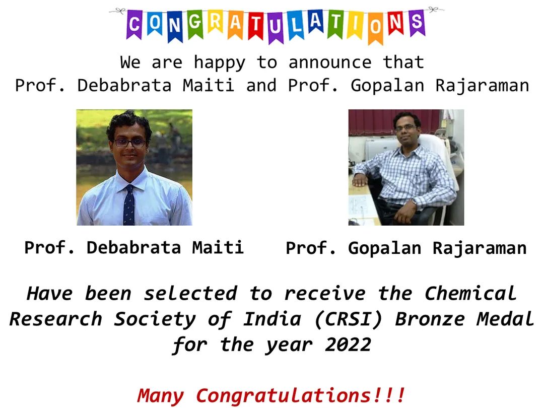 Many Congratulations to Professor G. Rajaraman and Prof. D. Maiti for receiving CRSI Bronze Medal for the year 2022