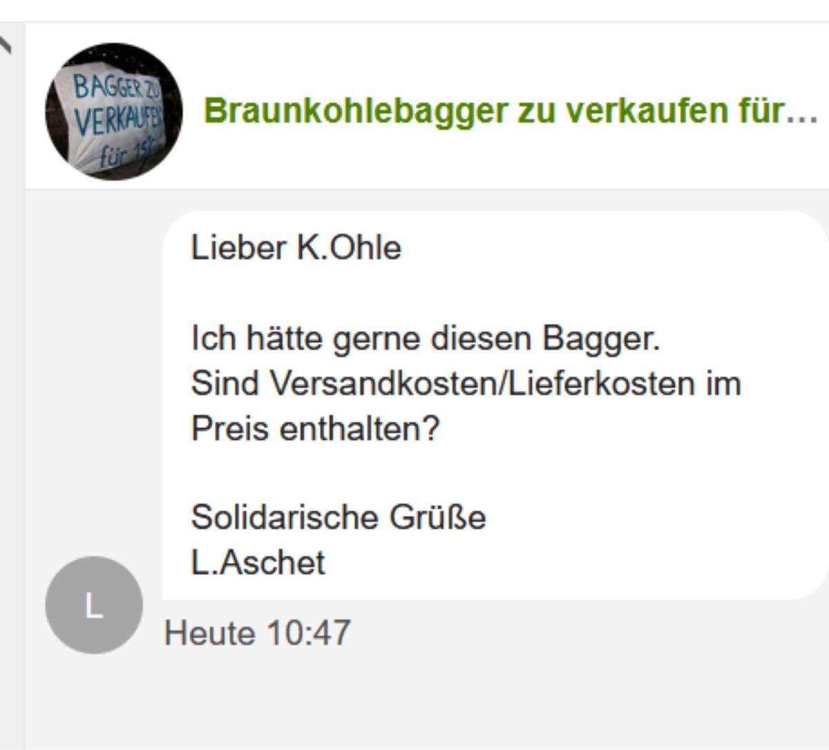Uns erreichen die ersten Nachrichten zu unserem Angebot auf ebay kleinanzeigen!
Kostenfreien Versand an L. Aschet nur mit deutschlandweitem Mindestlohn von 15 €, fairen Arbeitsbedingungen und ökologischem #Lieferkettengesetz!
Was meint ihr?