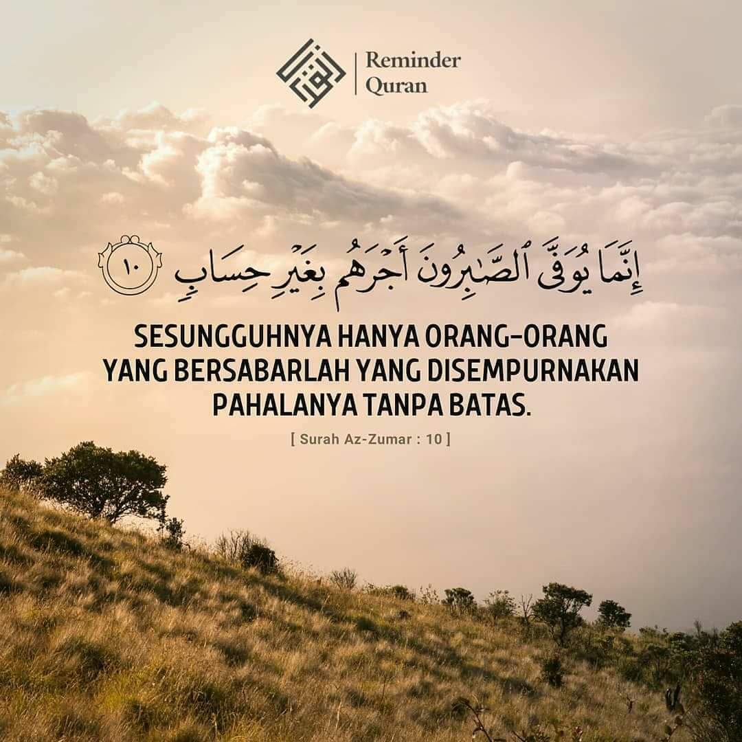 AhmadSanusi's tweet photo. Pahala tanpa batas untuk orang-orang yang bersabar
#Quran #SurahAzZumar #Surah39 #sabar https://t.co/IouZFEtIpv