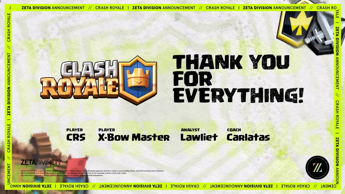 Announcement of Dissolution of Clash Royale Div.

<a href="/cr_sux/">CRSUX</a>
<a href="/XbowMaster_/">Orochimaru</a>
<a href="/LawlietXIX/">Lawliet</a>
<a href="/CarlatasFC/">Carlos Oliva</a> 

Thank you for your contribution to ZETA DIVISION.

Read :zetadi.vision/3kVE7mf