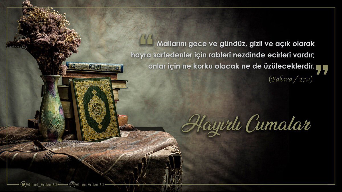 Ahmet_Erdem60's tweet photo. "Mallarını gece ve gündüz, gizli ve açık olarak hayra sarfedenler için rableri nezdinde ecirleri vardır; onlar için ne korku olacak ne de üzüleceklerdir."
(Bakara / 274)

#HayırlıCumalar https://t.co/ZLRtQq3QaH
