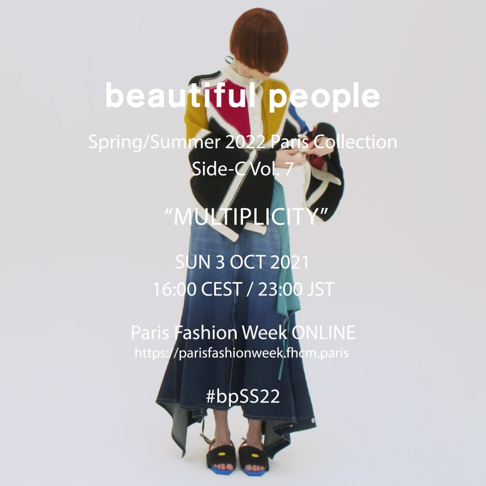 bp_officialsite's tweet photo. SAVE THE DATE
2022 春夏パリコレクションを2021年10月3日(日)日本時間23時にデジタルで発表します。
beautiful people オフィシャルサイト、YouTubeとパリファッションウィーク公式カレンダーにてストリーミング配信。
#beautifulpeople
#bpSS22
#MULTIPLICITY
#DOUBLEEND
#SideC https://t.co/LqJ3YP5r57