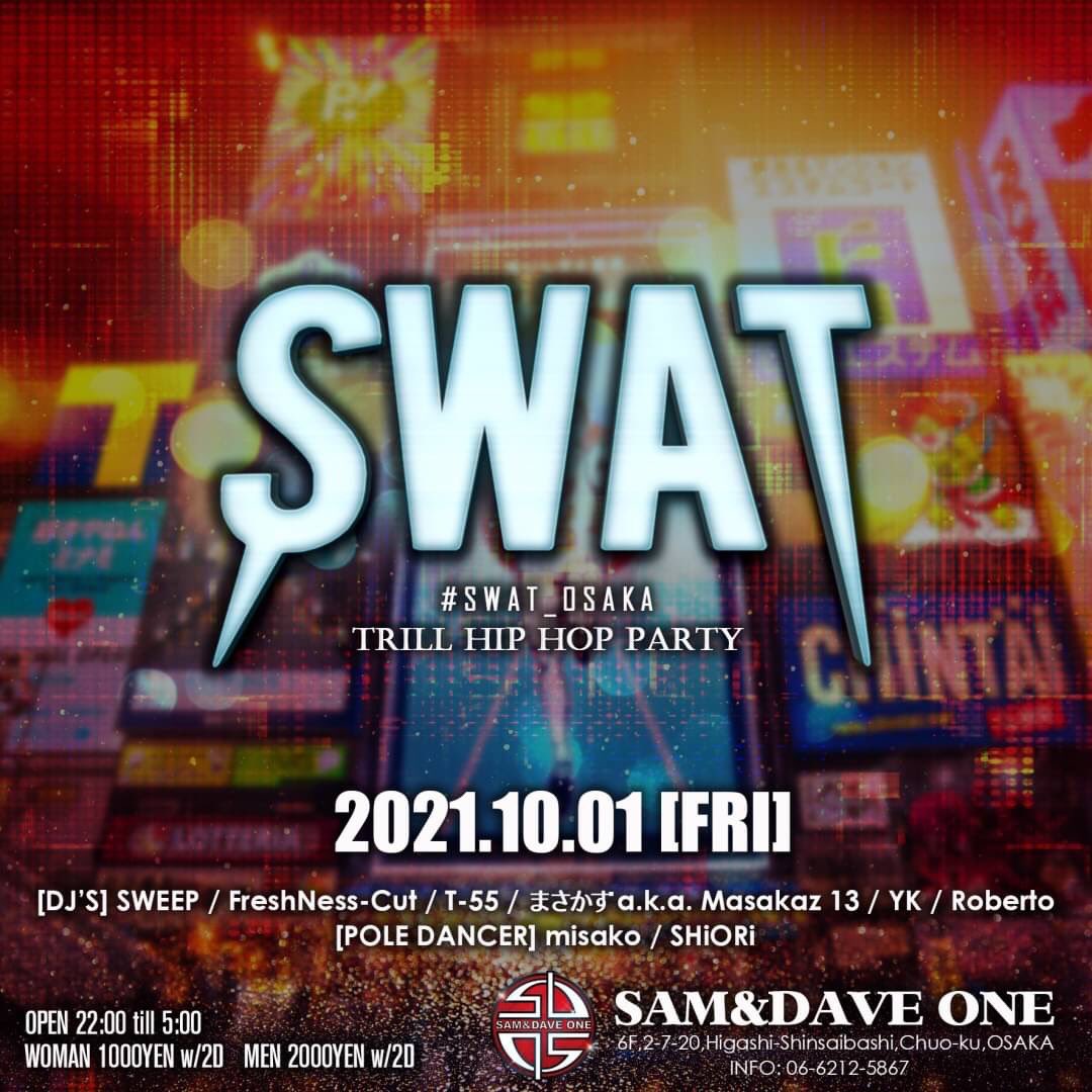 10/1 friday to night ‼︎

RE:START Sam&amp;Dave01 ‼︎

#SWAT_OSAKA

Dont  miss  it ‼︎