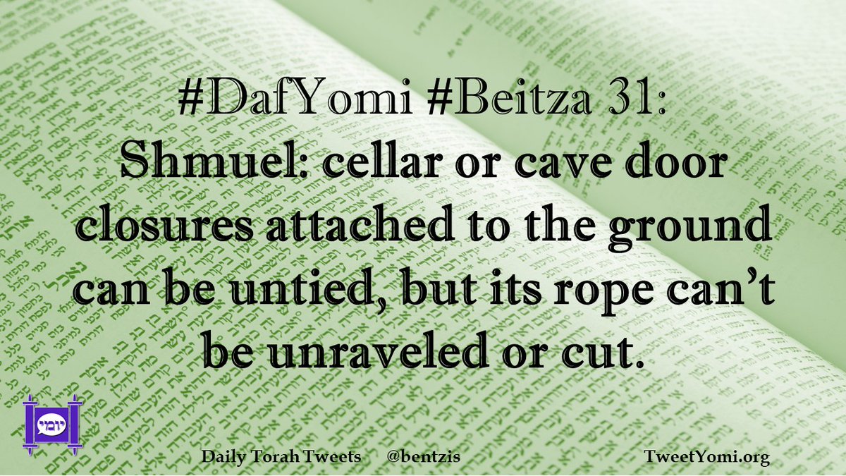 bentzis's tweet photo. #DafYomi #Beitza 31: Shmuel: cellar or cave door closures attached to the ground can be untied, but its rope can't be unraveled or cut. https://t.co/8OHXKaAFsl