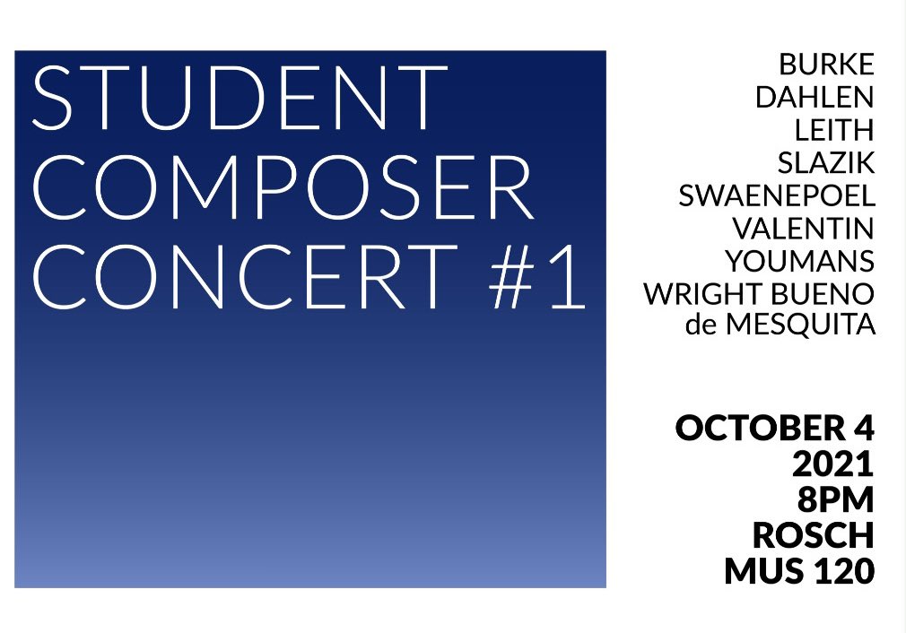 The first student composers concert of the fall semester is almost here! Monday at 8 pm in Rosch!