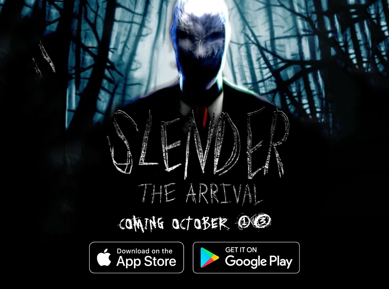 Slender The Arrival The Anticipated Arrival Is Upon Us Experience The Fear Wherever You Go With Slender The Arrival On Mobile Coming This October 13th Slenderthearrival Pre Order Now On The Slender The Arrival The Anticipated Arrival Is Upon Us Experience The Fear Wherever You Go With Slender The Arrival On Mobile Coming This October 13th Slenderthearrival Pre Order Now On The