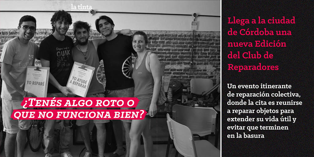 Este finde, llega a la ciudad de Córdoba una nueva Edición del Club de Reparadores. Desde las 16 horas en XL Mercado Vegano, el evento es abierto y gratuito.
