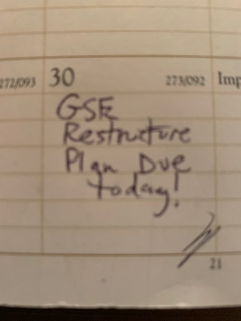 RobertsChris6's tweet photo. My planner had this entry for yesterday, and I hope the @USTreasury @FHFA @SheilaBair2013  have their acts together and are penalized points by Congress. 
@SenSherrodBrown liked the GSE plans to make #GSEUtility, I think. https://t.co/xPtZIBYID9