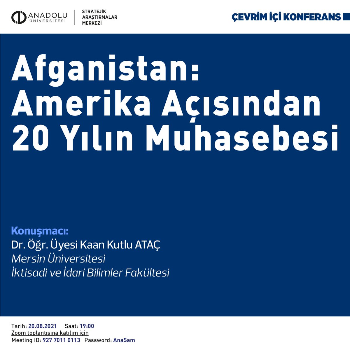 AUANASAM's tweet photo. 20 Ağustos 2021 tarihinde, Konuşmacı Dr. Öğr. Üyesi Kaan Kutlu ATAÇ ile gerçekleştirilen "Afganistan: Amerika Açısından 20 Yılın Muhasebesi" başlıklı Çevrim İçi Konferans YouTube kanalımızda yayınlanmıştır.
@ProfFuatErdal 
@KaanAtac 
@Anadolu_Univ 

https://t.co/DFAJCPRKFH https://t.co/SYMYxIffjl