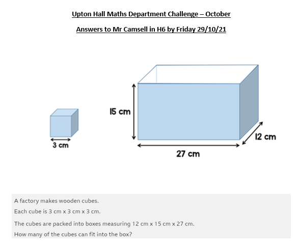 October's Year 7 Maths Challenge. Remember to put your name and form on the sheet. We had 19 handed in with no name on for September's challenge. 
The September winner was absent today so will be announced next week!