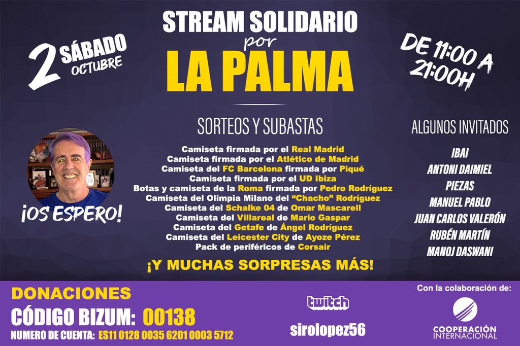 sirolopez's tweet photo. Os espero a todos mañana de 11:00 a 21:00 en @TwitchES para recaudar fondos para La Palma!
Con la colaboración de la ONG Cooperación Internacional @cooperacion.
Vamos a ayudar que hace mucha falta!
Bizum 00138 / CC ES11 0128 0035 6201 0003 5712
➡️ https://t.co/hycPD1LOYl https://t.co/S0tV1lC6ct