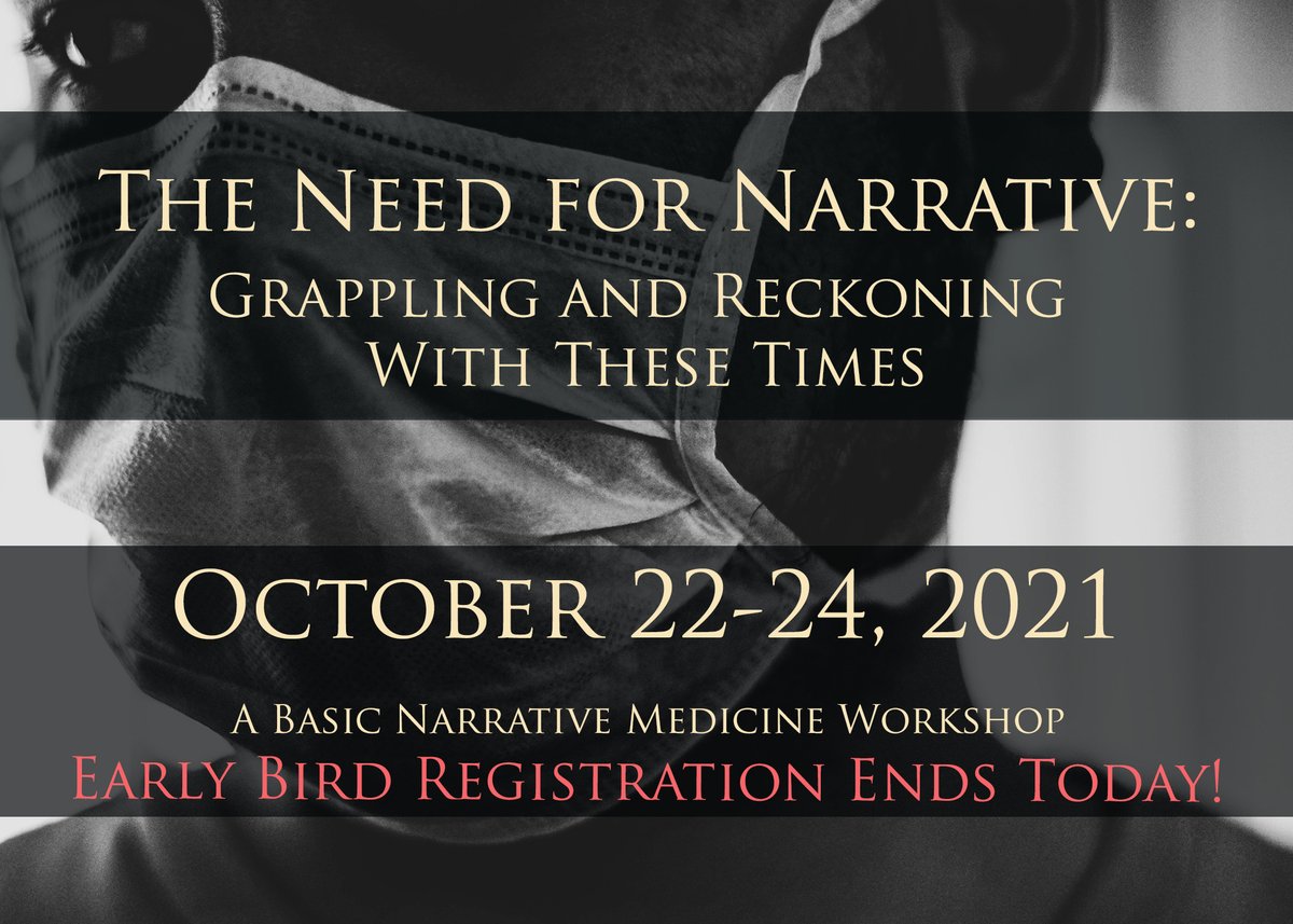 NarrativeMed's tweet image. Early Bird pricing ends today! Register now for our new #fallNMworkshop The #NeedforNarrative: Grappling and Reckoning with These Times, October 22-24, 2021 to receive $50 off tuition! #narrativemedicine #nmed REGISTER: mhe.cuimc.columbia.edu/need-narrative…