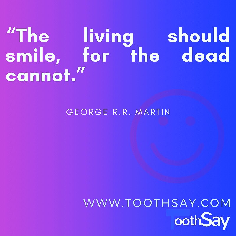 toothsay's tweet photo. The living should smile, for the dead cannot. #smile #smilemore #smilemakeover #dental #dentalpracticeowner #dentist #dentistlife #dentista #dentistryworld #memesdentistas #smileeveryday #positivevibes #positivequotes #positivethinking #dentalhealth #mouth #oralhealth https://t.co/C4vtlsjUkf