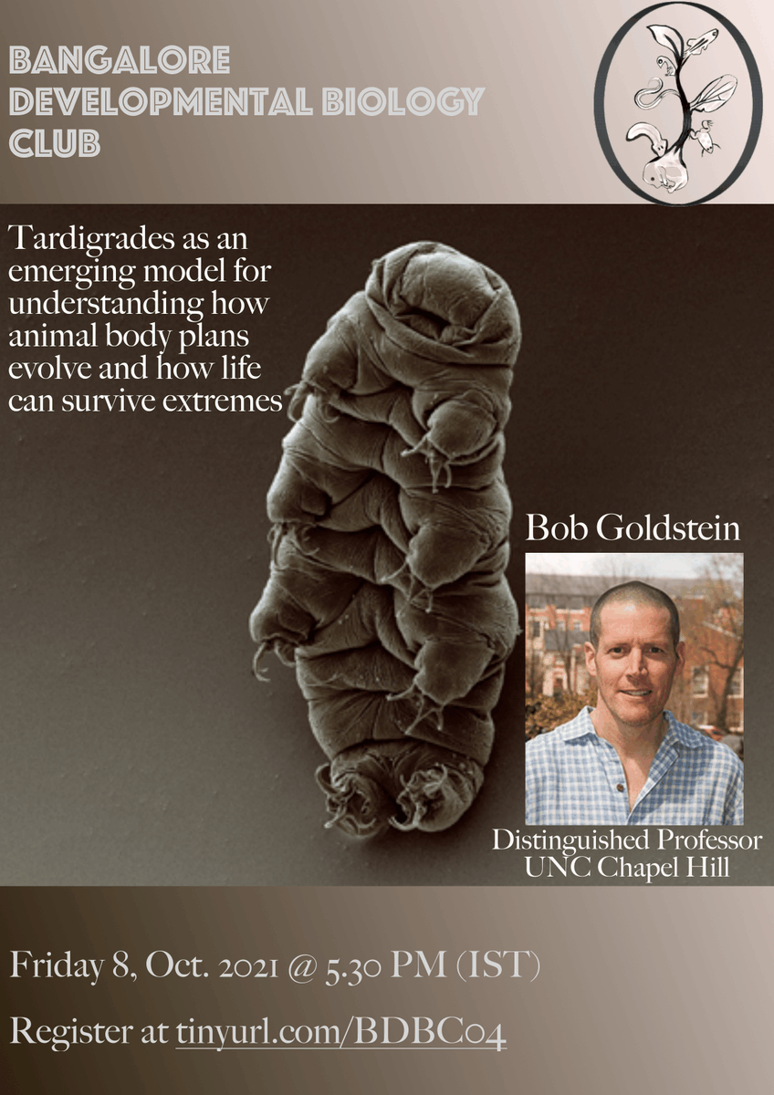 If you would like to know what Tardigrades can teach us about the evolution of animal body plans and how life survives in the extreme- Please register yourself on the link given below, and join us on coming Friday (Oct. 8 @ 5.30 PM IST) for an exciting talk by Prof. Bob Goldstein