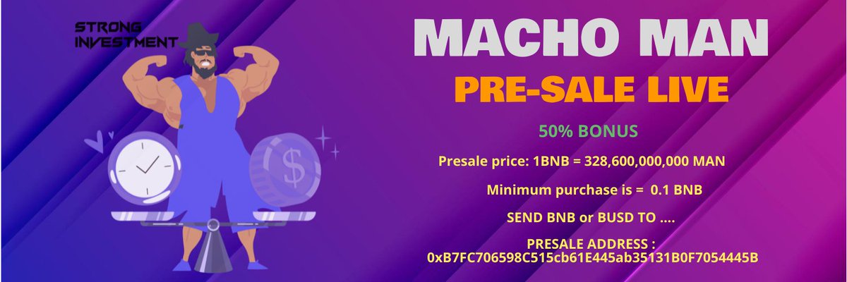 💪 MACHO MAN PRESALE LIVE 

🔘 Presale price: 1BNB = 328,600,000,000 MAN

🔘 Payment accepted: BNB &amp; BUSD

👇👇👇👇👇👇👇👇👇👇👇
🔘SEND BNB or BUSD to PRESALE ADDRESS 

👉 PRESALE ADDRESS : 0xB7FC706598C515cb61E445ab35131B0F7054445B

🔘 Minimum purchase is 0.1 BNB