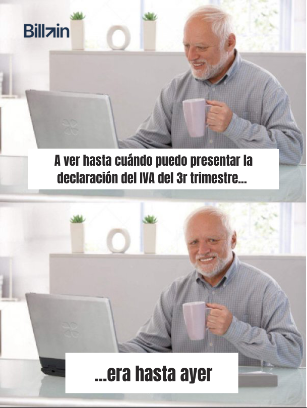 Billin_ES's tweet photo. ⚠ Hoy se abre la fecha fiscal para la presentación del IVA del tercer trimestre. Tienes hasta el 20 de octubre para presentar el Modelo 303. ¡Que no te pase como este meme!¡Feliz fin de semana!
#billin #billinhumor #humor #iva #tercertrimestre #modelo303 #hacienda #buenfinde https://t.co/HHzQb4OyvL