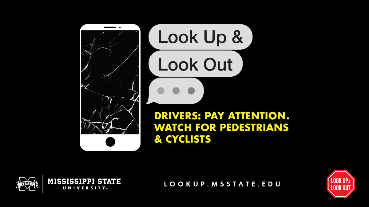 msstate's tweet photo. Drivers: Keep your hands on the wheel and eyes on the road! Please pay attention while driving on the MSU campus, put down your phone, and watch for pedestrians and cyclists. #LookUpLookOut https://t.co/YwFcSXJZDn