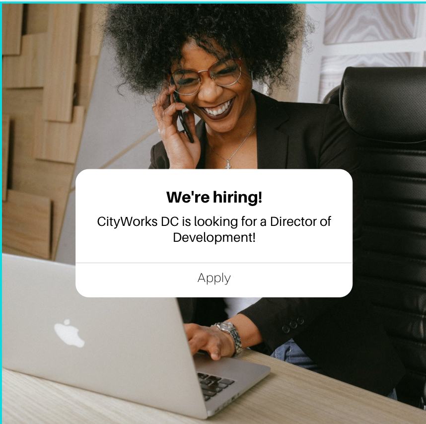 CityWorks DC is looking for a hardworking, passionate, and creative individual for our Director of Development Position. Click the link below to apply today! bit.ly/39WJtHK