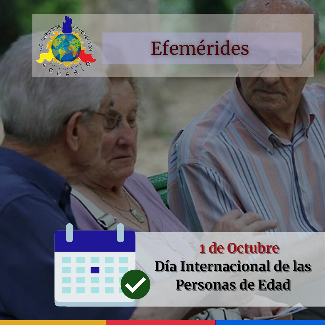 SYP_ACUARIO's tweet photo. #Efemérides🗓🇻🇪 : El 1 de octubre se conmemora el Día Internacional de las Personas de Edad, para destacar el cambio demográfico que está sufriendo la población mundial y la necesidad de crear nuevas políticas y programas que beneficien a los miembros de la tercera edad.
#ONU https://t.co/Rgt6DginvR