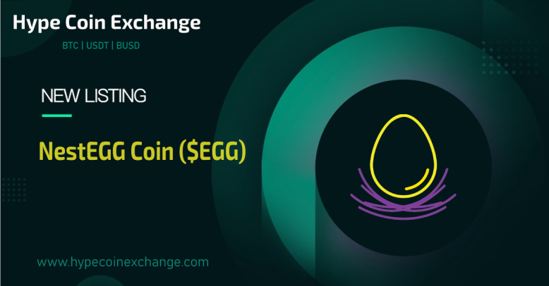 Hello everyone,
NestEggCoin($EGG) has been added to the @HypcExchange  With $BTC | $USDT | BUSB pairs. 
This exchange will also be listing the wrapped $EGG and pairing it with EGG for us to have a 1 to 1 Swap{1:1}, when it comes out of development.

hypecoinexchange.com/exchange/EGG-B…