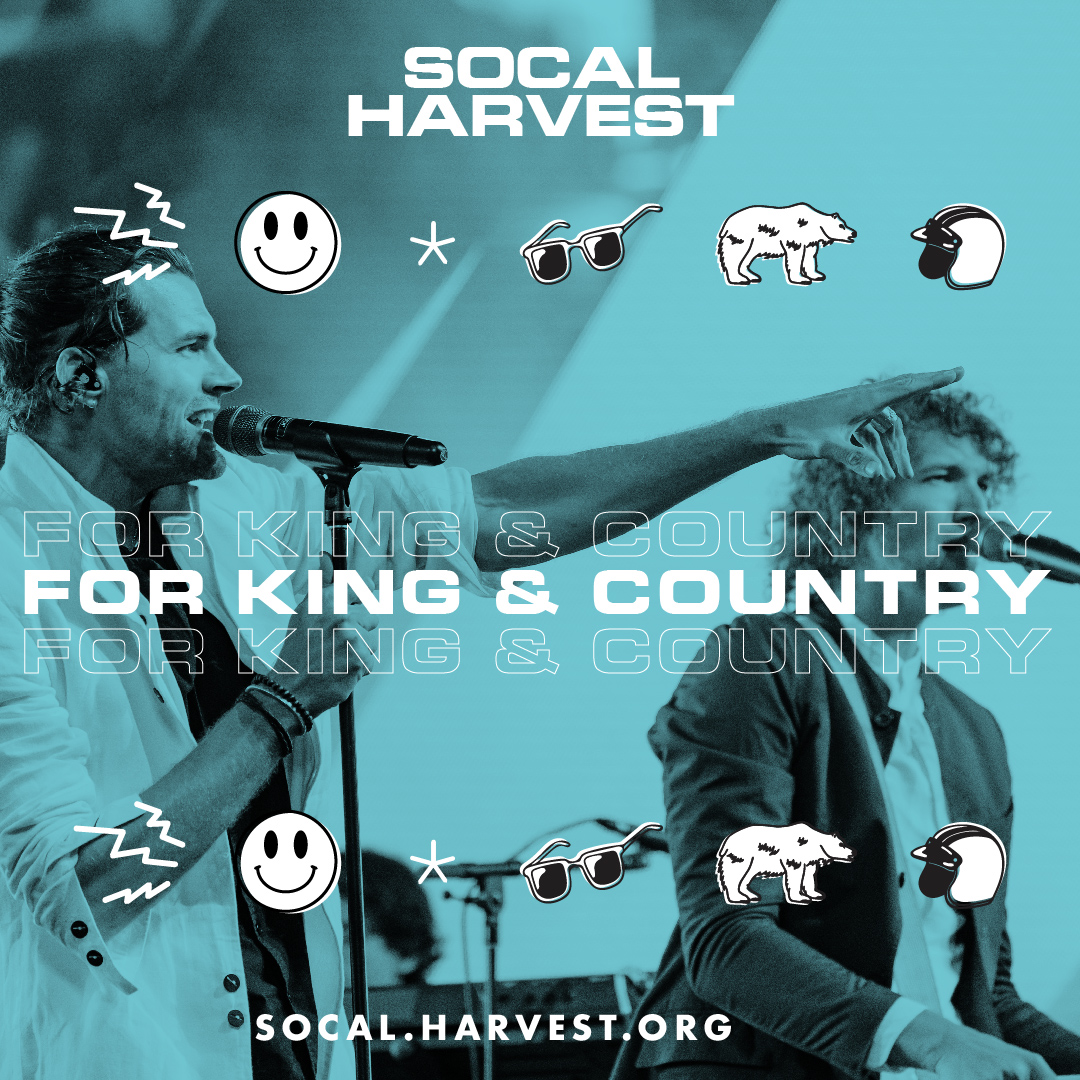 SoCal Harvest presents a one-night only event with special guest For KING&amp; COUNTRY on October 3. Don't miss it.

Gates open - 5 PM
Pre-show - 6:20 PM
Event - 7 PM