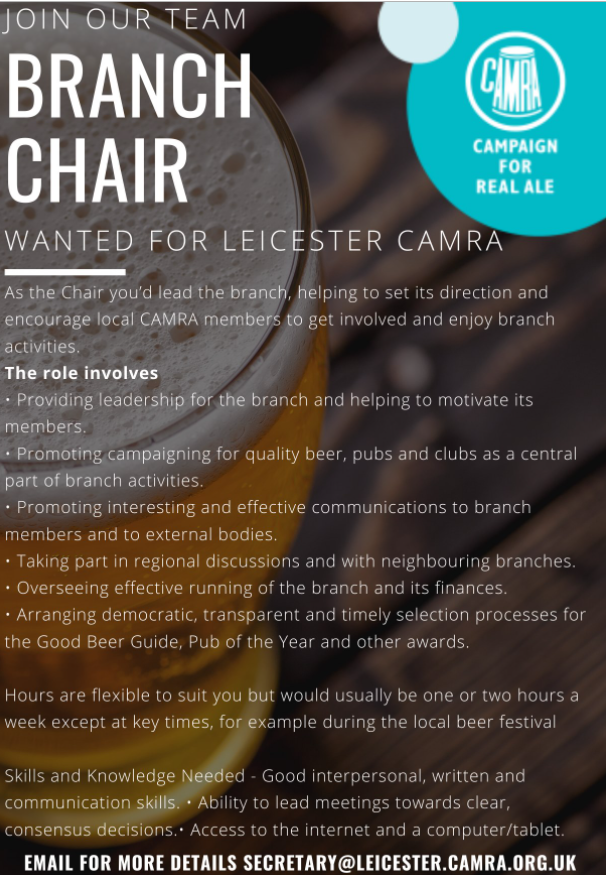 Regardless of your views on real ale, pubs or Camra, our local branch are full of fantastic characters that need some guidance
Do you think you could do that job?
Failing that why not join, if you join this week, bring us proof and ill buy you a beer.

<a href="/LeicesterCAMRA/">Leicester CAMRA</a>