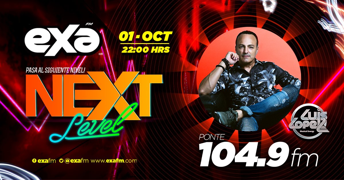 ExaFM's tweet photo. ¡Gracias por acompañarnos en #NextLevelGlobal 😎con @luislopezwdm por el 104.9 FM📻! https://t.co/4C3utkDq7N
