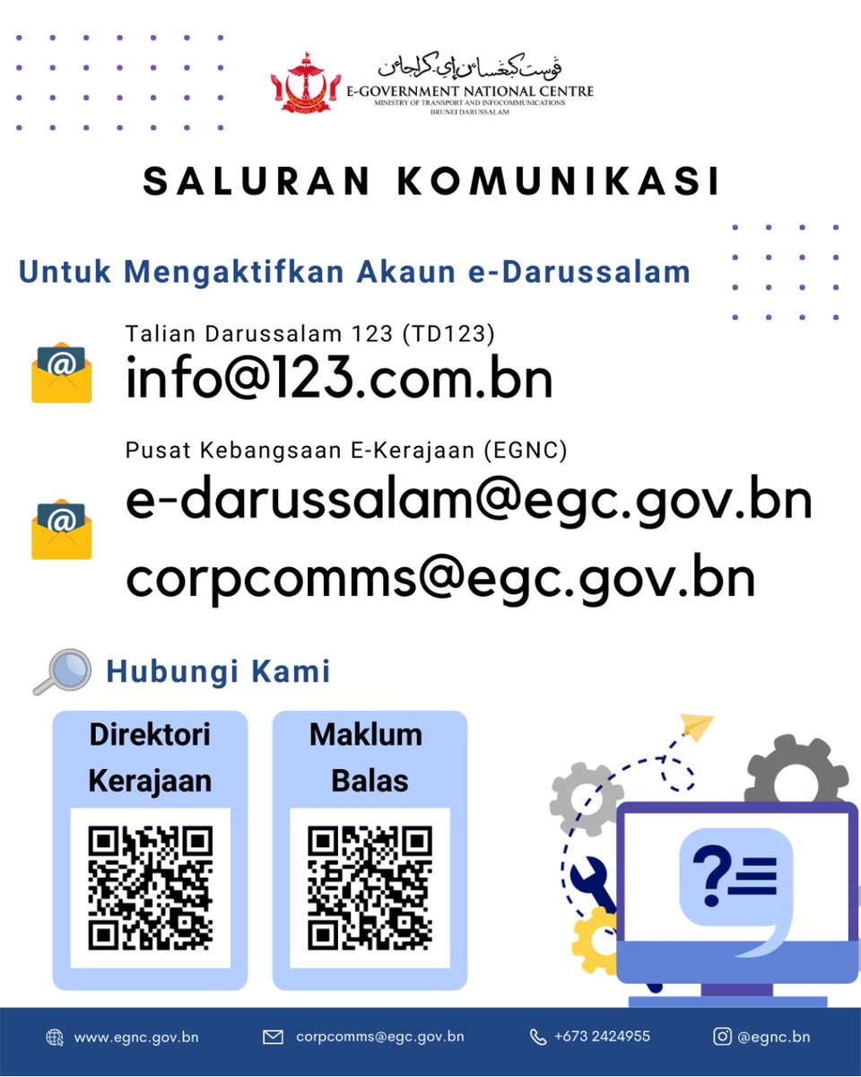 EGNCTweet's tweet photo. Saluran komunikasi untuk mengaktifkan akaun e-Darussalam dan juga untuk mengajukan sebarang pertanyaan atau pendapat mengenai apa jua jenis perkhidmatan kerajaan
#egnc #td123bn #govbn https://t.co/IEgN1RZsgK