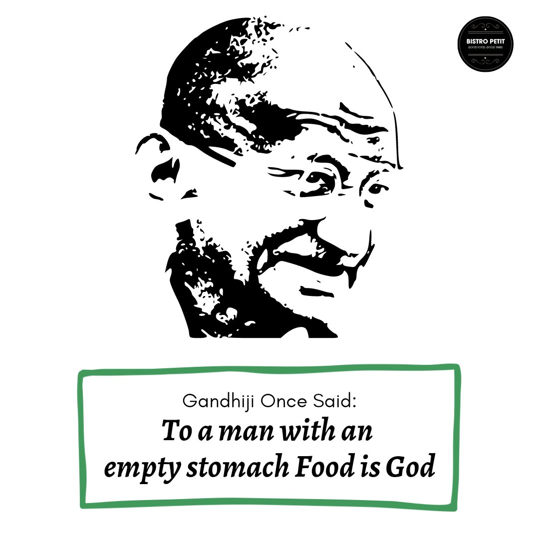 Today let's promise each other to not waste food and help the one in need so that no single person on the earth sleeps with an empty stomach. #mahatmagandhi
.
.
.

.
.
#bistropetit #GandhiJayantiSpecial #gandhiji #2ndoctober #GandhiJayanti2021 #Gandhi