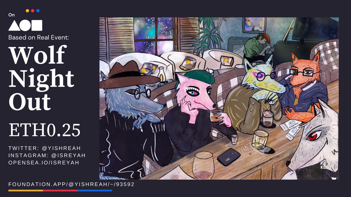 My First Minted on @withFND ! Thanks to <a href="/z1mplexNFTlab/">Z1MPLEX NFT LAB</a> as a special guest! WOLF NIGHT OUT: based on real Event, real People&amp;Actual place of a nippy cold night in Dec,2018 when these Alpha wolves reunited. foundation.app/@Yishreah/~/93… #FoundationNFT #NFTdrop #art