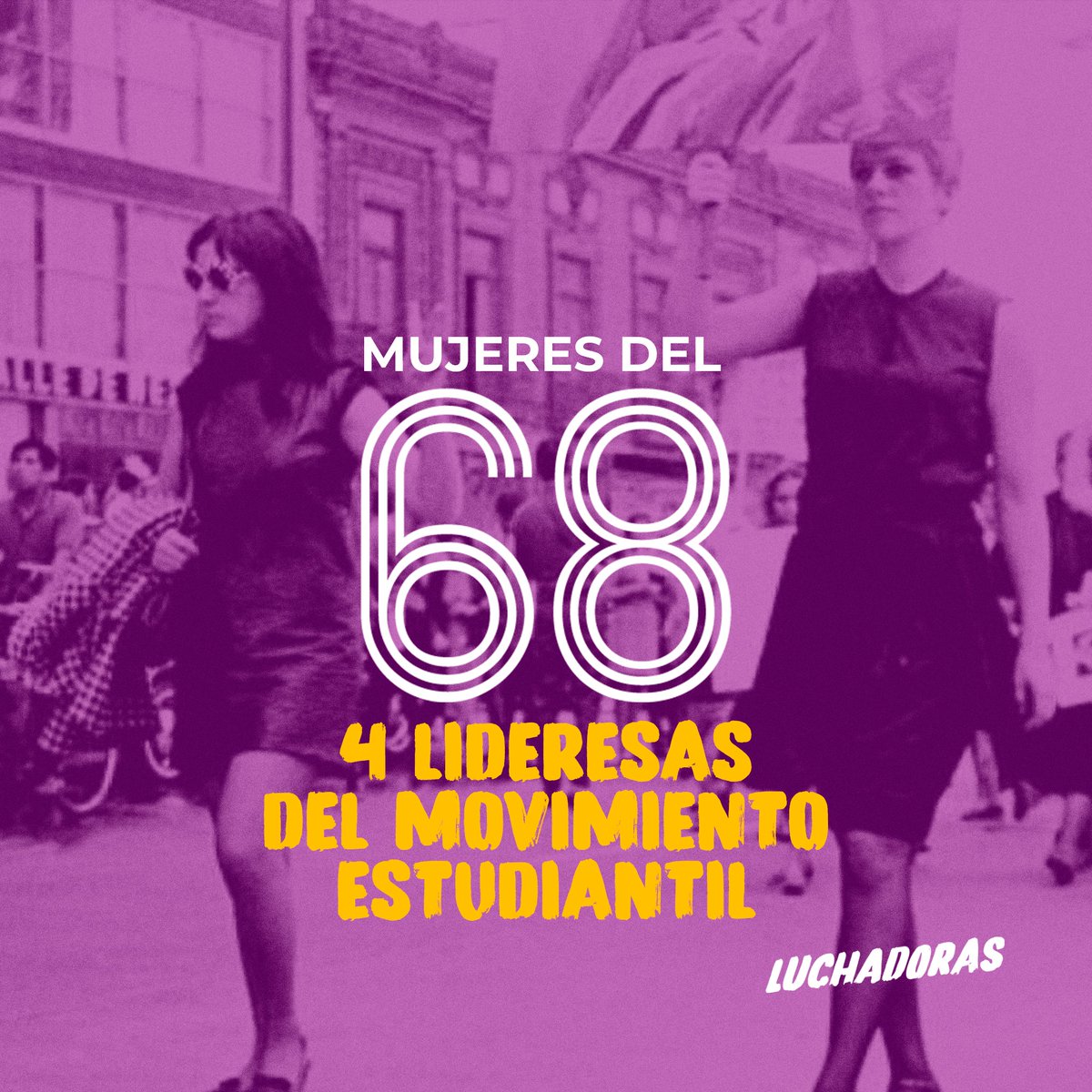 LuchadorasMX's tweet photo. #2DeOctubre ¡No se olvida! ✊

En el Movimiento Estudiantil de 1968, las mujeres participaron activamente contra el Estado represor y totalitario. 📢

Honrramos la memoria de aquellas mujeres históricas y te presentamos a 4 de lideresas del movimiento

#MujeresDel68🔥 https://t.co/kmdqx36eIT