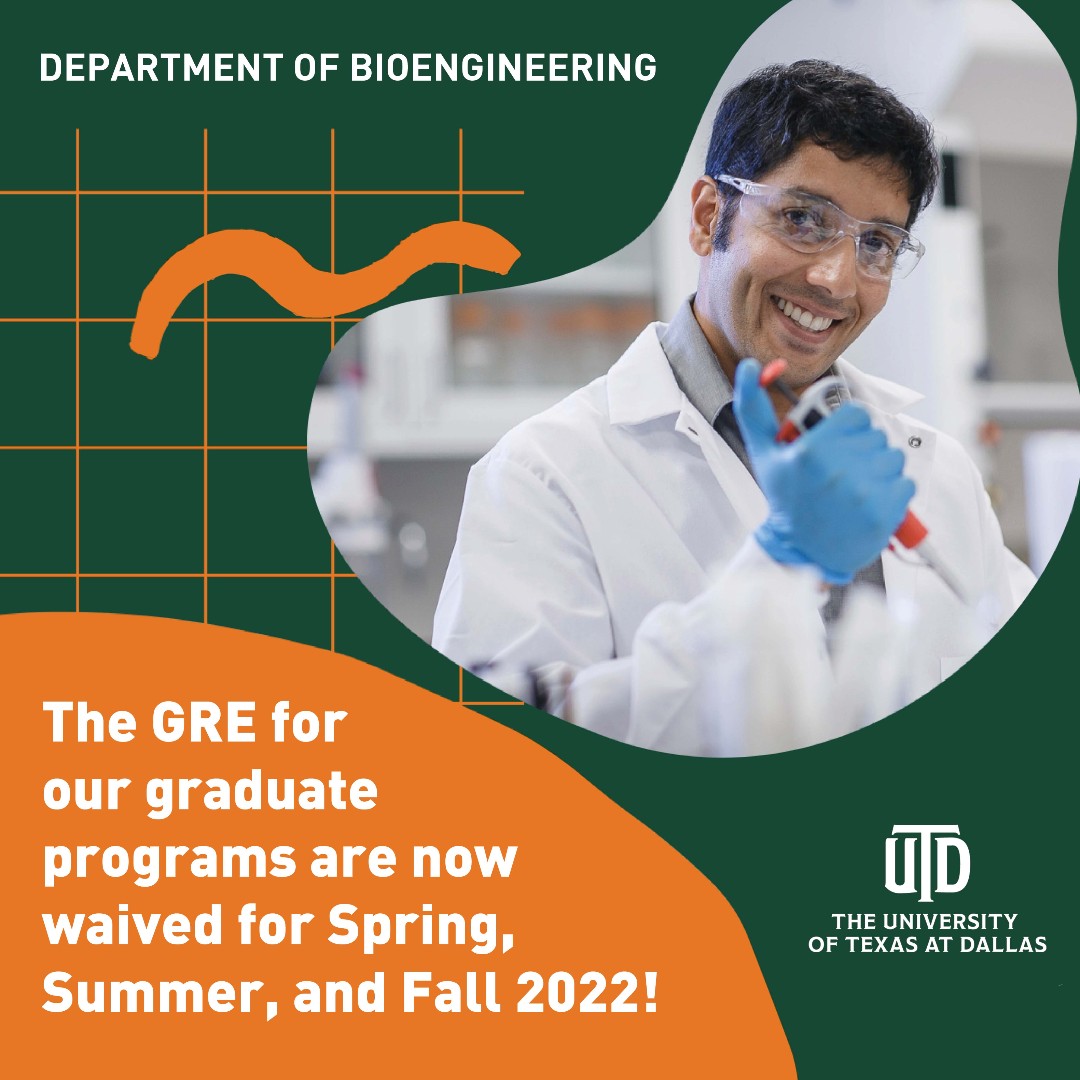 bme_utd's tweet photo. The Department of Bioengineering is excited to announce that the GRE has been waived for all applicants applying to our graduate program for Spring, Summer, and Fall of 2022!
.
.
.
#UTD #UTDallas #UTDBioe #Bioengineering #ApplyUTD #GRE #GraduatePrograms #UTDBound https://t.co/KLC9Kr3FsK