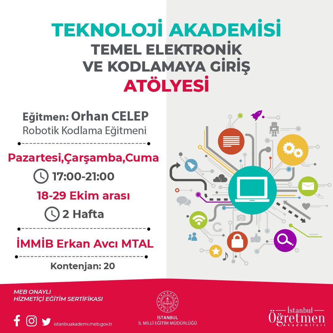 Robotik Kodlama Eğitim Serimizin ilki olan Temel Elektronik ve Kodlamaya Giriş Atölyesi 18 Ekim'de başlıyor.

Faaliyet ayrıntıları ve başvuru için
👇
istanbulakademi.meb.gov.tr/akademiler.php…

<a href="/memleventyazici/">Levent Yazıcı</a>
<a href="/istanbulilmem/">İstanbul İl Millî Eğitim Müdürlüğü</a> 
<a href="/mehmetnezirr/">Mehmet nezir</a>