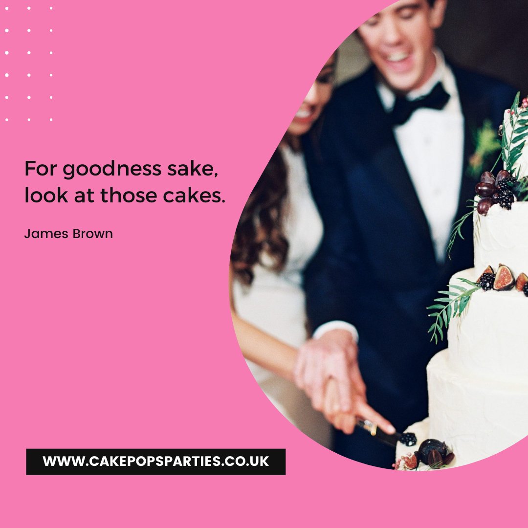 For goodness sake, look at those cakes. -James Brown
#CakePopsParties #quotes #cake #cakepops #cakes #cakedecorating #chocolate #food #dessert #baking #yummy #love #sweet #uk