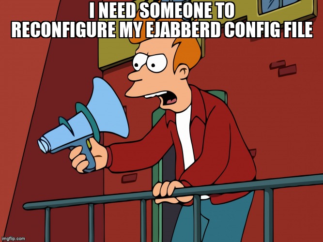 askubuntumemes's tweet image. I need someone to reconfigure my ejabberd config file askubuntu.com/questions/1367… #ejabberd #lubuntu #server