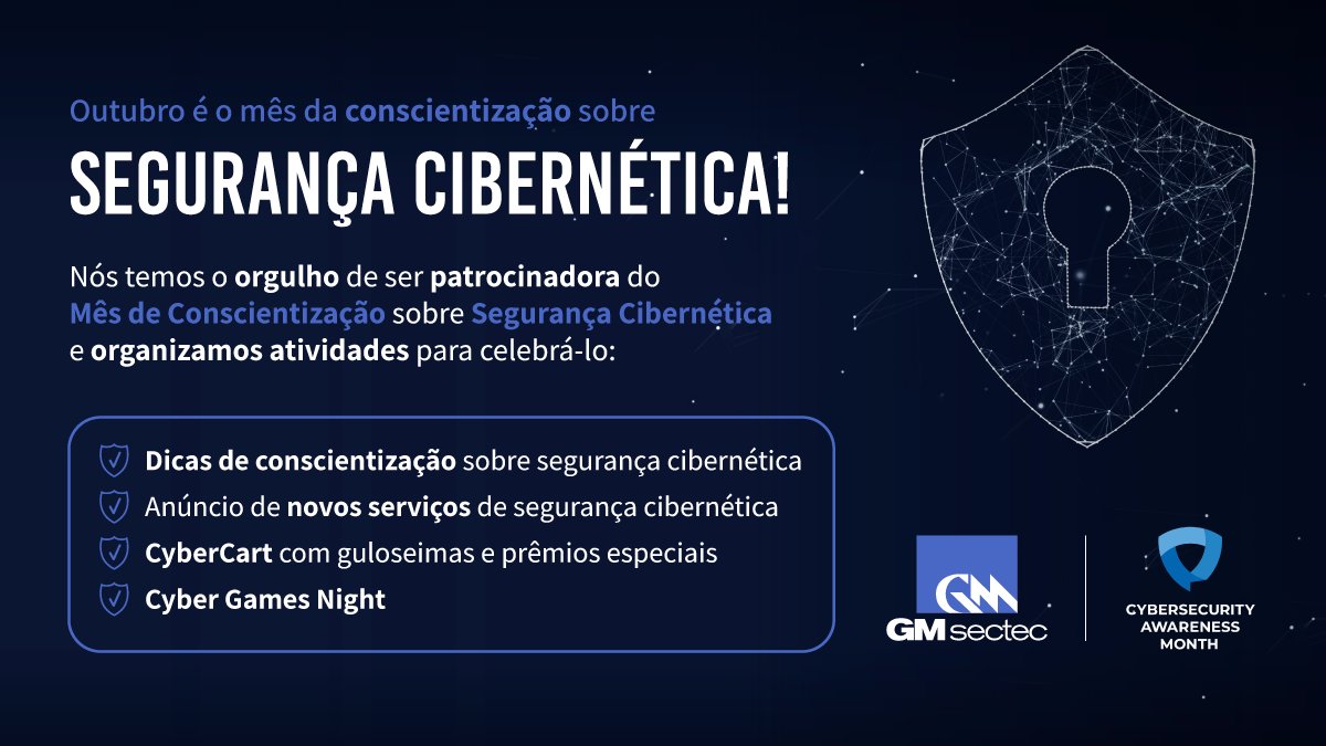 Outubro é o Mês da Conscientização sobre Segurança Cibernética! Nós temos o orgulho de ser patrocinadora do #CyberSecurityAwareness e organizamos atividades para celebrá-lo. Siga o link: bit.ly/3otnNer

#GMsectec #Brasil #BeCyberSmart
