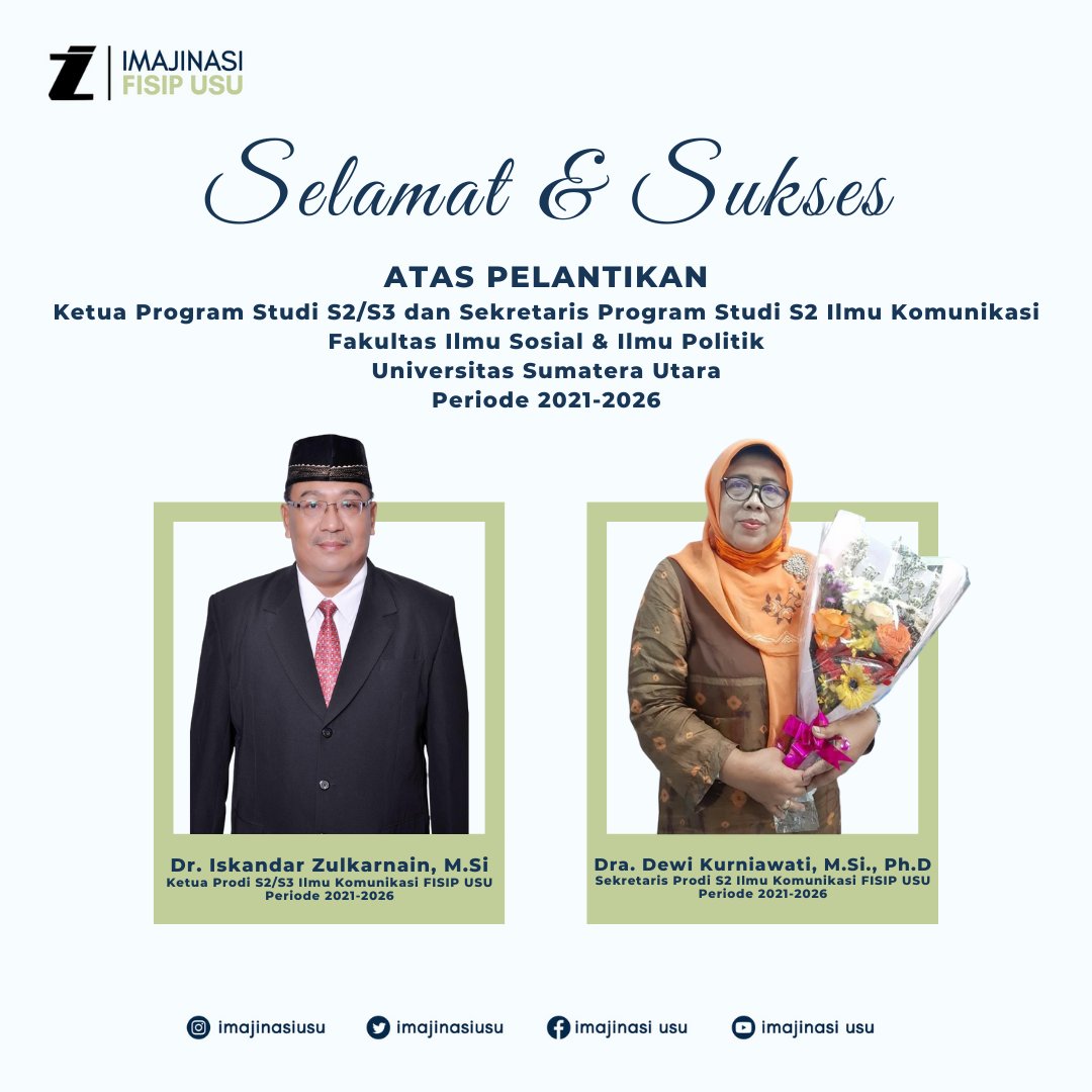 Selamat dan Sukses kepada Bapak Dr. Iskandar Zulkarnain, M.Si dan Ibu Dra. Dewi Kurniawati, M.Si., Ph.D  atas pelantikannya sebagai Ketua Program Studi S2/S3 dan Sekretaris Program Studi S2 Ilmu Komunikasi FISIP USU Periode 2021-2026.